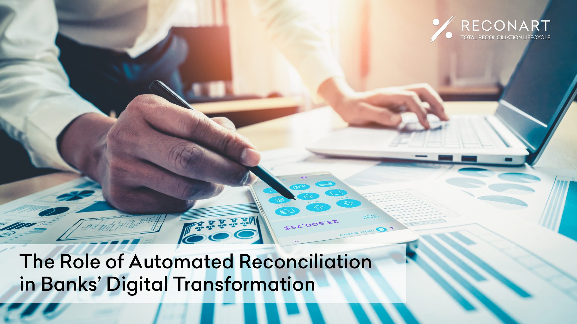 The Role of Automated Reconciliation in Banks’ Digital Transformation